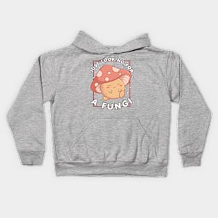 Just Looking For A Fungi Kids Hoodie